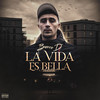 La Vida es Bella (Explicit) - Bores D