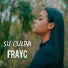 Su Culpa - FrayC