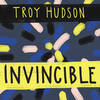 Invincible - Troy Hudson