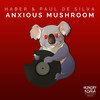 Anxious Mushroom (Original Mix) - Haber&Paul De Silva