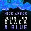 Definition Black & Blue (Original Mix) - Nick Arbor