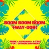 Boom Boom Boom(Way-Ooh) (Radio Edit) - Brink&Alphaman&Y-Trap&Outhere Brothers