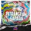 Estrangeira Safada (Explicit) - MC KVP&DJ Sales