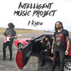 I Know - Intelligent Music Project&Milen Vrabevski