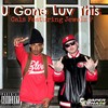 U Gone Luv This (Explicit) - Cals&Jewlez P