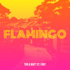 Flamingo (Explicit) - Trii&Matt St. Fort