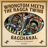Bacchanal (Bodykit Refit) - Wrongtom&The Ragga Twins