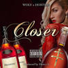 Closer (Explicit) - WOLV&Hostile