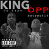 King Opp (Explicit) - HotBoy414&Go Yayo