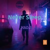 Never Sleep - Hadji