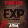 Sacrifice(feat. Sicknature) (Explicit) - EXP (The Expendables)&Sicknature