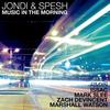 Music in the Morning (Marshall Watson Remix) - Jondi&Spesh