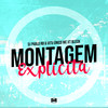 Montagem Explicita (Explicit) - DJ Pablo RB&Vitu Único&MC XT Bleck