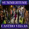 SUMMERTIME (Explicit) - Castro Vegas