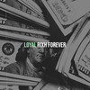 Loyal (Explicit) - Rixh Forever&Kash Mula