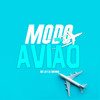 Modo Avião (Explicit) - MC LD&DJ Bokinha