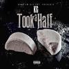 Took-A-Half (Explicit) - KG