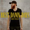 Best Damn Days - Eric Paslay