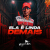 ELA É LINDA DEMAIS (Explicit) - MC Neguin Da BRC&Dj Biel Bolado