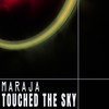 Touched The Sky (Night Express Mix) - Maraja