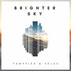 Brighter Sky (Club Remix) - Yamppier&Felav