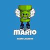 Mario (Explicit) - Duane Jackson