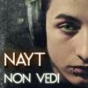 Non vedi - Nayt