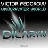 Underwater World (Original Mix) - Victor Fedorow