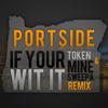 If you wit it (Token & Minesweepa Mix) - Portside