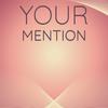 Your Mention - Lolo Ediol