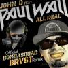 All Real[feat. Paul Wall] (Bombasquad Brvst Remix) - John D.&Paul Wall