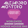 Worldwide(Ehhhh Ohhhh) (Hookie Mousse Remix) - Alejandro Montero