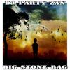 Big Stone Bag (Radio Edit) - Dj Party-Zan