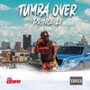 Tumba Over (Explicit) - Prince Li