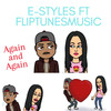 Again and Again - E-Styles&FlipTunesMusic