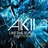 Like the Sun (The City Remix) - AKIVA