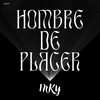 Hombre De Placer - Inky