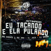 Ritimado Eu Tacando e Ela Pulando (Explicit) - Mc Choros&MC 2AH&DJ JACA&DJ Barba