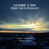 Gloire à Toi Père Tout-Puissant Orchestrale - Gilles Léveillé