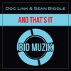 And That's It (Original Mix) - Doc Link&Sean Biddle