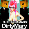 Dirty Mary(My Name Is) (Phat Pixel remix) - DJs from Mars
