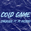 Cold Game (feat. PS PICASSO) (Explicit) - CMEBLAZE&PS Picasso