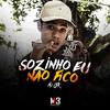 Sozinho Eu Não Fico (Explicit) - MC Jk