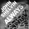 Always (Buick Project Vocal Remix) - John Shelvin