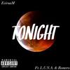 Tonight(feat. L.U.N.A. & Romero) (Explicit) - Eciruam&L.U.N.A.&ROMERO