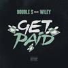 Get Paid (Explicit) - Double S&Wiley