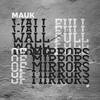 Wall Full Of Mirrors (Original Mix) - Mauk