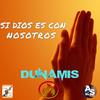 Si Dios Es Con Nosotros - Grupo Dunamis