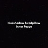 Inner Peace - blueshadow&redpillow&Alexander Pedersen&Daumantas Vinkevicius