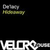 Hideaway (Deep Dish Remix) - De'Lacy